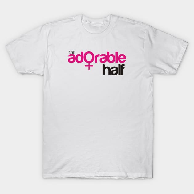 The Adorable Half (His/Hers) T-Shirt by Pixels Pantry